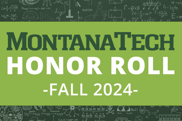 Graphic that reads "Montana Tech Honor Roll Fall 2024"